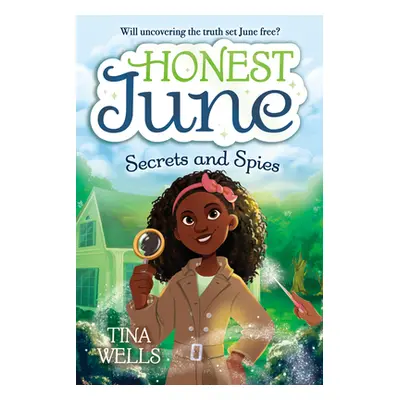 "Honest June: Secrets and Spies" - "" ("Wells Tina")(Pevná vazba)