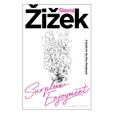 "Surplus-Enjoyment: A Guide for the Non-Perplexed" - "" ("Zizek Slavoj")(Paperback)