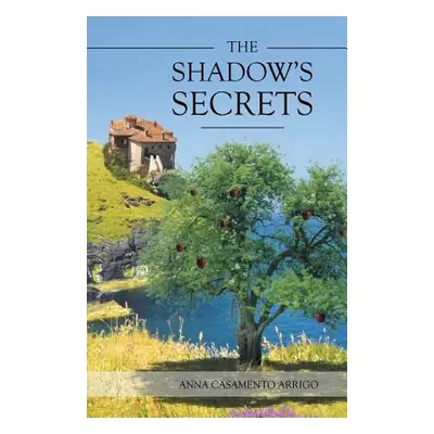 "The Shadow's Secrets" - "" ("Casamentoarrigo Anna")(Paperback)