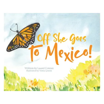 "Off She Goes to Mexico!" - "" ("Conran Laurel")(Pevná vazba)