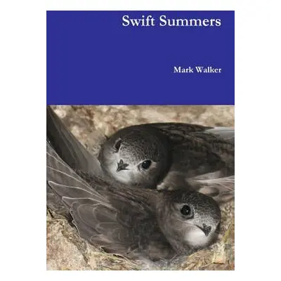 "Swift Summers" - "" ("Walker Mark")(Paperback)