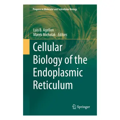 "Cellular Biology of the Endoplasmic Reticulum" - "" ("Agellon Luis B.")(Pevná vazba)