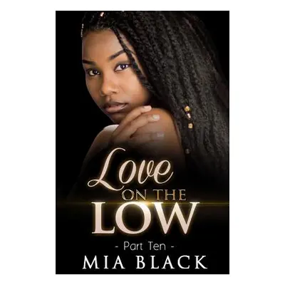 "Love On The Low 10" - "" ("Black Mia")(Paperback)