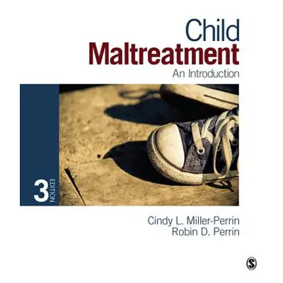 "Child Maltreatment: An Introduction" - "" ("Miller-Perrin Cindy L.")(Paperback)