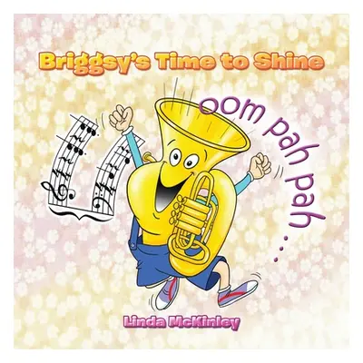 "Briggsy's Time to Shine" - "" ("McKinley Linda")(Paperback)