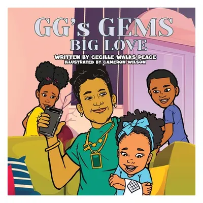 "GG's Gems Big Love" - "" ("Walks Peace Cecille")(Paperback)