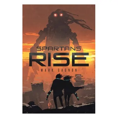 "Spartans Rise" - "" ("Gagnon Mark")(Paperback)