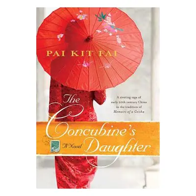 "The Concubine's Daughter" - "" ("Pai Kit Fai")(Paperback)