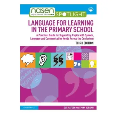 "Language for Learning in the Primary School: A Practical Guide for Supporting Pupils with Speec