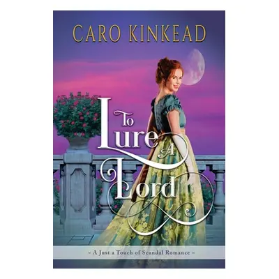 "To Lure a Lord" - "" ("Kinkead Caro")(Paperback)