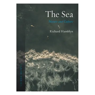 "The Sea: Nature and Culture" - "" ("Hamblyn Richard")(Paperback)