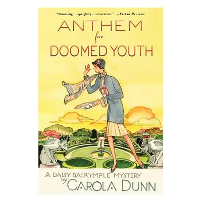 "Anthem for Doomed Youth" - "" ("Dunn Carola")(Paperback)