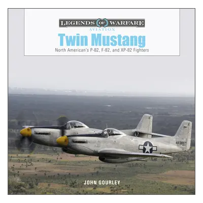 "Twin Mustang: North American's P-82, F-82, and Xp-82 Fighters" - "" ("Gourley John")(Pevná vazb