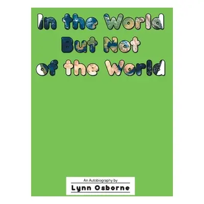 "In the World But Not of the World" - "" ("Osborne Lynn")(Paperback)