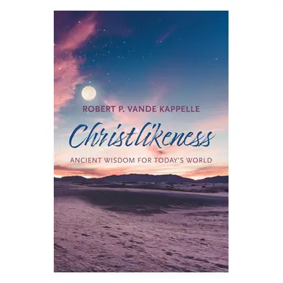 "Christlikeness" - "" ("Vande Kappelle Robert P.")(Paperback)