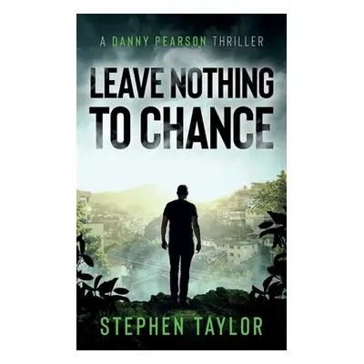 "Leave Nothing To Chance" - "" ("Taylor Stephen")(Paperback)