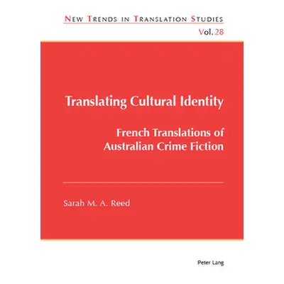 "Translating Cultural Identity: French Translations of Australian Crime Fiction" - "" ("Daz Cint