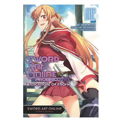 "Sword Art Online Progressive Barcarolle of Froth, Vol. 2 (Manga)" - "" ("Kawahara Reki")(Paperb