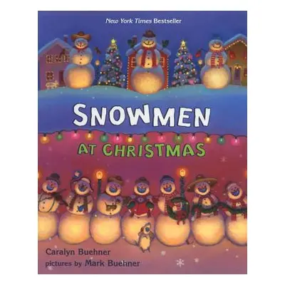 "Snowmen at Christmas" - "" ("Buehner Caralyn")(Pevná vazba)