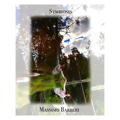 "Symbiosis" - "" ("Barberi Massimo")(Paperback)