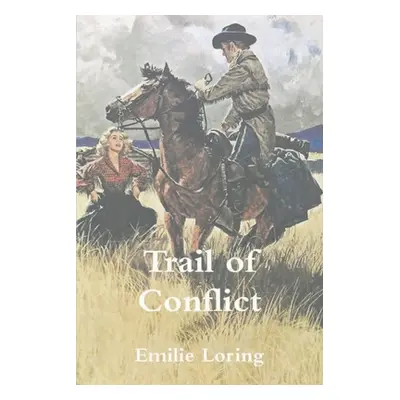 "The Trail of Conflict" - "" ("Loring Emilie")(Paperback)