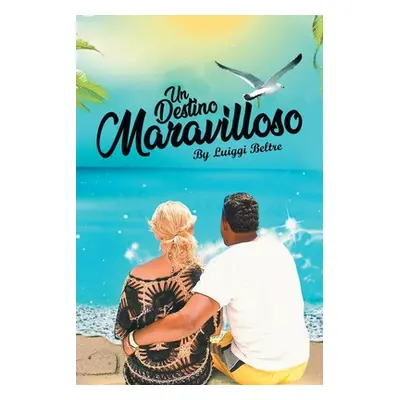 "Un Destino Maravilloso" - "" ("Beltre Luiggi")(Paperback)