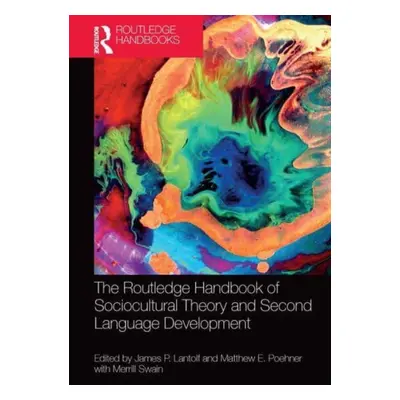 "The Routledge Handbook of Sociocultural Theory and Second Language Development" - "" ("Lantolf 