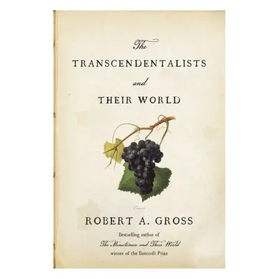 "The Transcendentalists and Their World" - "" ("Gross Robert A.")(Pevná vazba)