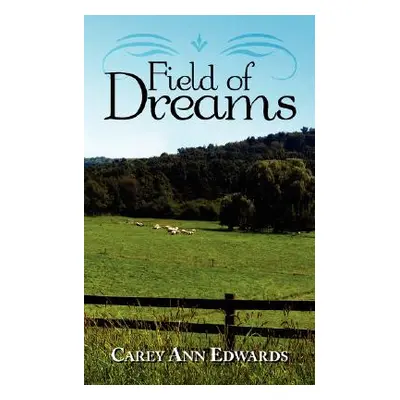 "Field of Dreams" - "" ("Edwards Carey Ann")(Paperback)