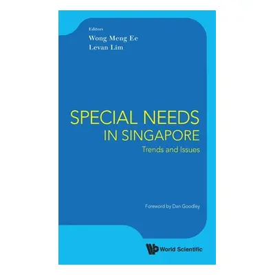 "Special Needs in Singapore: Trends and Issues" - "" ("Wong Meng Ee")(Pevná vazba)