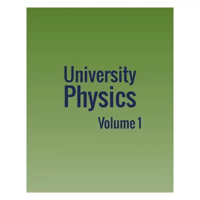 "University Physics: Volume 1" - "" ("Moebs William")(Paperback)