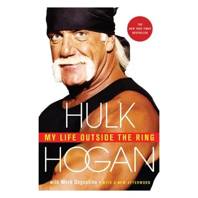 "My Life Outside the Ring: A Memoir" - "" ("Hogan Hulk")(Paperback)