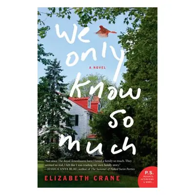 "We Only Know So Much" - "" ("Crane Elizabeth")(Paperback)