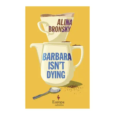 "Barbara Isn't Dying" - "" ("Bronsky Alina")(Paperback)