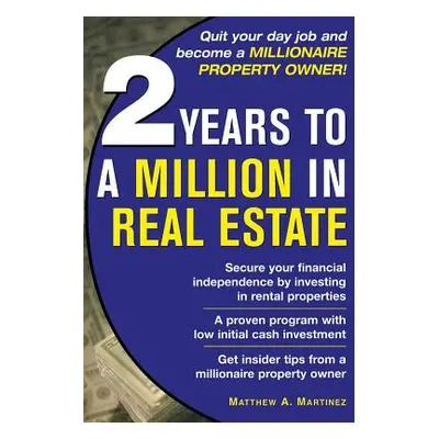 "2 Years to a Million in Real Estate" - "" ("Martinez Matthew")(Paperback)