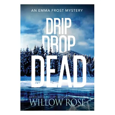 "Drip Drop Dead" - "" ("Rose Willow")(Pevná vazba)