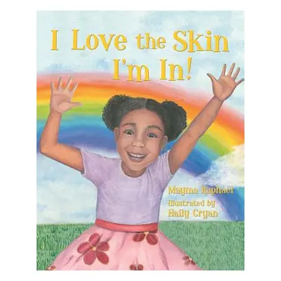 "I Love the Skin I'm In" - "" ("Cryan Haily")(Paperback)