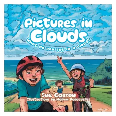 "Pictures in Clouds: What do you see in a cloud?" - "" ("Carson Sue")(Paperback)