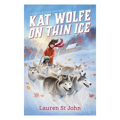 "Kat Wolfe on Thin Ice" - "" ("St John Lauren")(Pevná vazba)