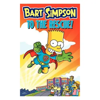 "Bart Simpson to the Rescue!" - "" ("Groening Matt")(Paperback)