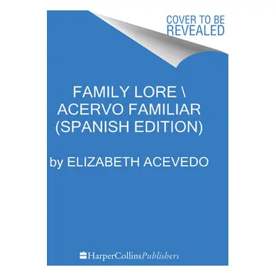 "Family Lore \ Sabidura Familiar (Spanish Edition)" - "" ("Acevedo Elizabeth")(Paperback)