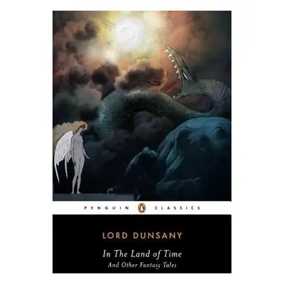 "In the Land of Time and Other Fantasy Tales" - "" ("Dunsany")(Paperback)