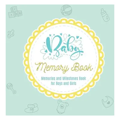 "Baby Books First Year Memory Book: Baby Journal and Baby Memory Book for Boys and Girls Baby Sh