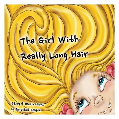 "The Girl with Really Long Hair" - "" ("Csapek Geraldine")(Paperback)