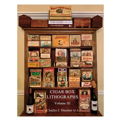 "Cigar Box Lithographs Vol. 3" - "" ("Humber Charles J.")(Paperback)