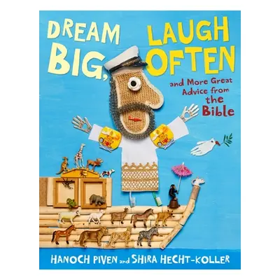 "Dream Big, Laugh Often: And More Great Advice from the Bible" - "" ("Piven Hanoch")(Pevná vazba