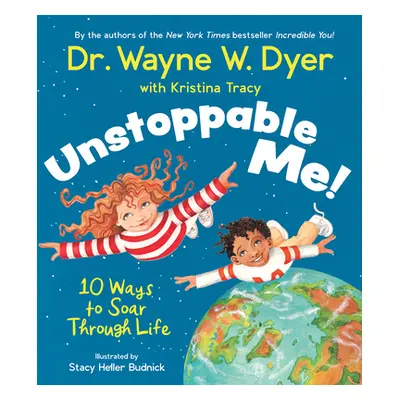 "Unstoppable Me!: 10 Ways to Soar Through Life" - "" ("Dyer Wayne W.")(Pevná vazba)