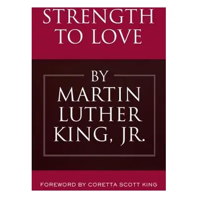 "Strength to Love" - "" ("King Martin Luther")(Pevná vazba)