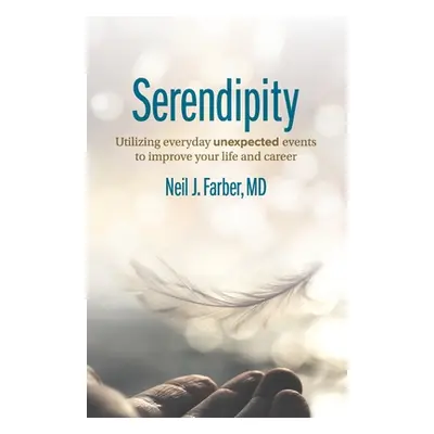 "Serendipity: Utilizing Everyday Unexpected Events to Improve Your Life and Career" - "" ("Farbe