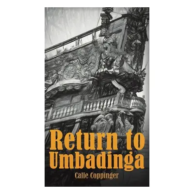 "Return to Umbadinga" - "" ("Coppinger Calie")(Pevná vazba)